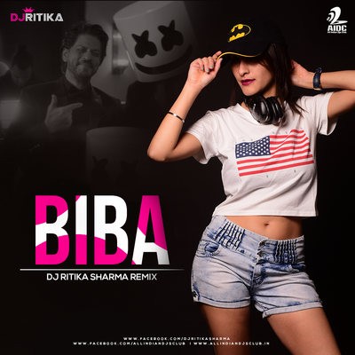 BIBA (Remix) - DJ Ritika