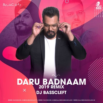 Daru Badnaam (2019 Remix) - DJ BassCleft