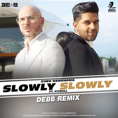 Slowly Slowly (Remix) - Debb