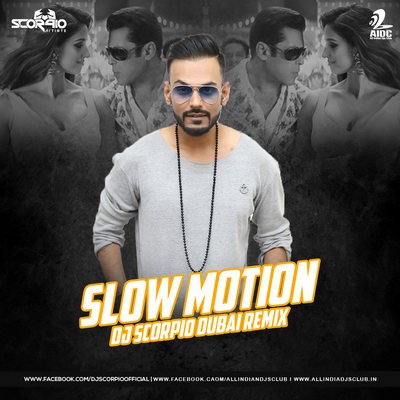 Slow Motion (Remix) - Bharat - DJ Scorpio Dubai
