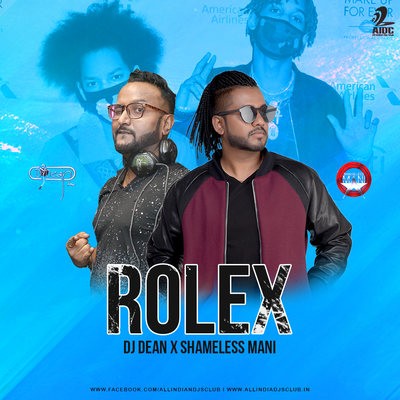 Rolex (Remix) - DJ Dean X Shameless Mani