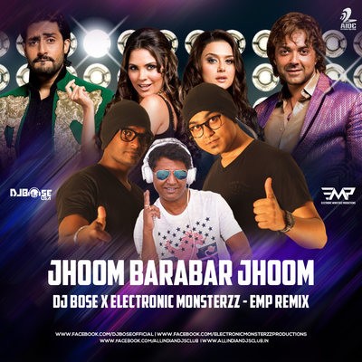 Jhoom Barabar Jhoom (Remix) - DJ Bose X Electronic Monsterzz - EMP