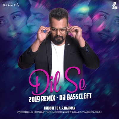Dil Se (Remix) - DJ BassCleft