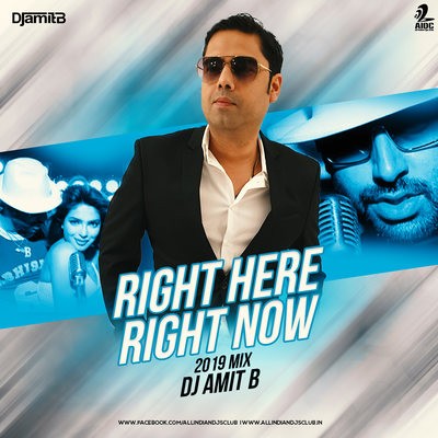 Right Here Right Now (Remix) - DJ Amit B