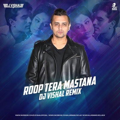 Roop Tera Mastana (Remix) - DJ Vishal