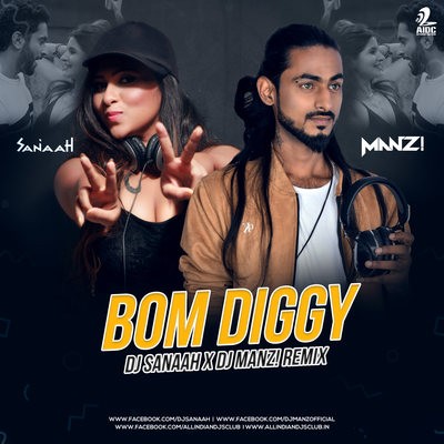 Bom Diggy (Remix) - DJ Sanaah X DJ Manz