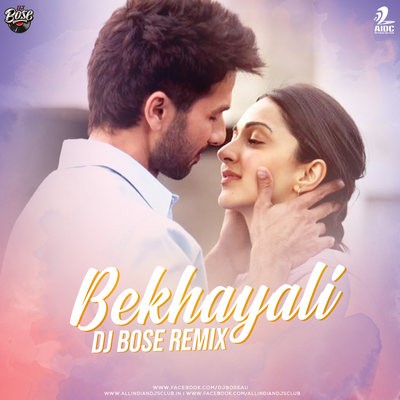 Bekhayali (Remix) - DJ Bose