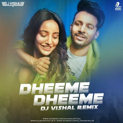 Dheeme Dheeme (Remix) - DJ Vishal