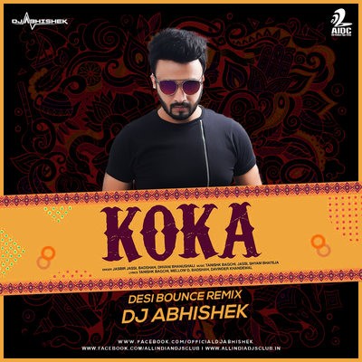 Koka (Desi Bounce Remix) - DJ Abhishek