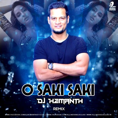 O Saki Saki (Remix) - DJ Hemanth