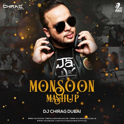 Monsoon Mashup 2019 - DJ Chirag Dubai
