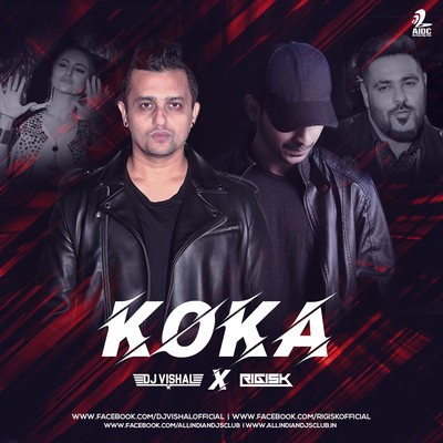 Koka (Remix) - Deejay Vishal x Rigisk