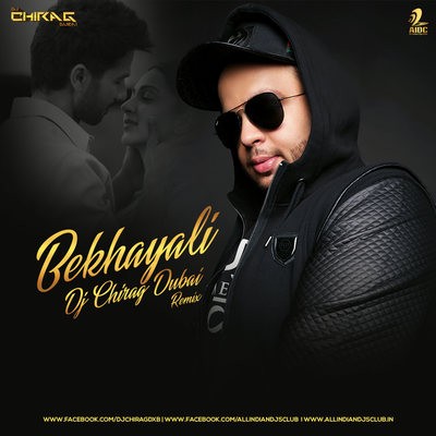 Bekhayali (Remix) - DJ Chirag Dubai