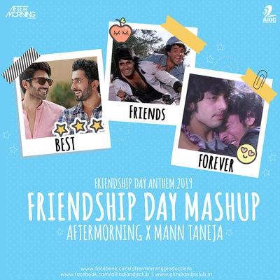 Friendship Day Anthem 2019 - Aftermorning x Mann Taneja - Friendship Day Mashup