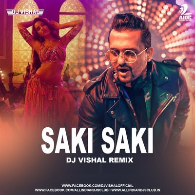 O Saki Saki (Remix) - DJ Vishal