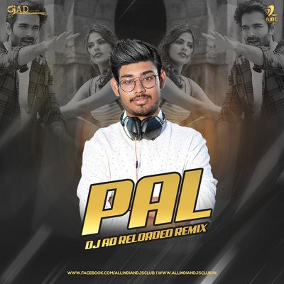 Pal (Remix) - DJ AD Reloaded
