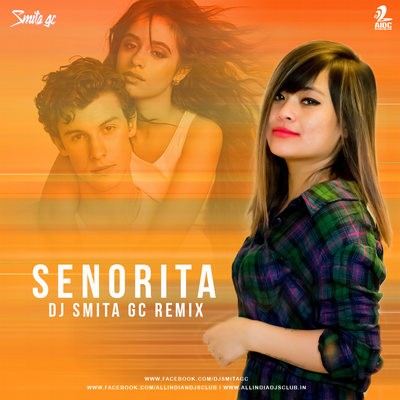 Senorita (Remix) - DJ Smita GC