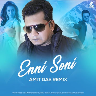 Enni Soni (Remix) - Amit Das