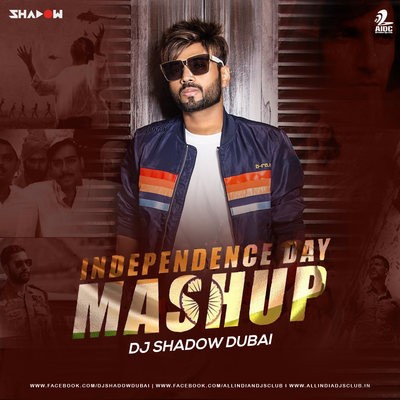 Independence Day Mashup 2019 - DJ Shadow Dubai