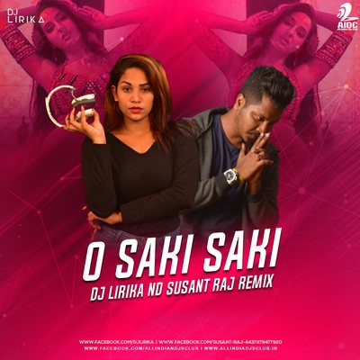 O Saki Saki (Remix) - DJ Lirika & Susant Raj