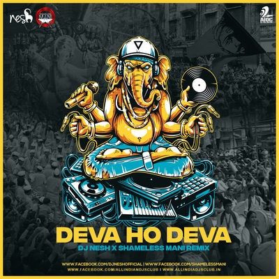 Deva Ho Deva (Remix) - DJ NeSH x Shameless Mani