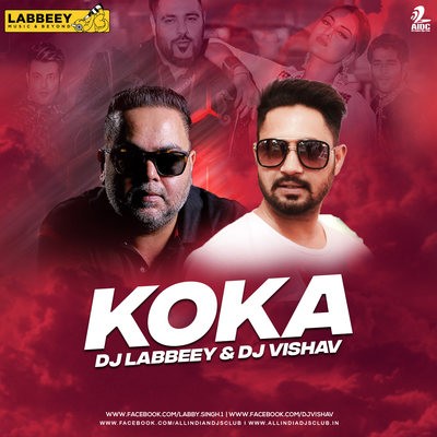Koka (Remix) - DJ Labbeey X DJ Vishav