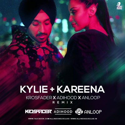 Kylie + Kareena (Rmeix) - Krosfader X Adihood X Anloop