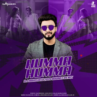 Humma Humma (2019 Bounce Mix) - DJ Abhishek