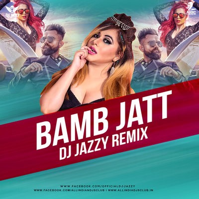 Bamb Jatt (Remix) - DJ Jazzy