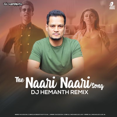 The Naari Naari Song (Remix) - DJ Hemanth