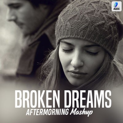 Broken Dreams 2019 Mashup - Aftermorning