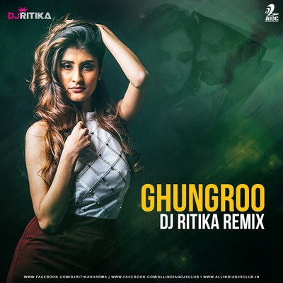 Ghungroo (Remix) - DJ Ritika