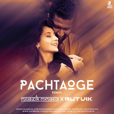 Pachtaoge (Remix) - Muszik Mmafia x Rutvik