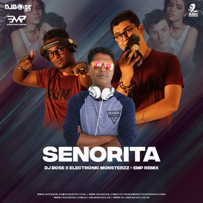 Se&ntilde;orita (Remix) - DJ Bose X Electronic Monsterzz-EMP