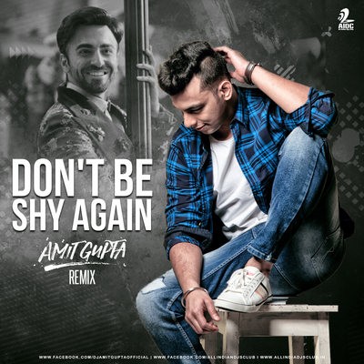 Don't Be Shy Again (Remix) - Bala - DJ Amit Gupta
