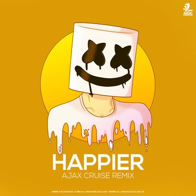 Happier (Remix) - Ajax Cruise