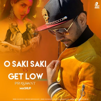 Saki Saki vs Get Low (Mashup) - DJ PRASHANT