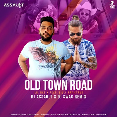 Old Town Road (Remix) - DJ Assault X DJ Swag