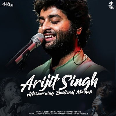 Arijit Singh Emotional Mashup 2019 - Aftermorning