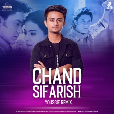Chand Sifarish (Remix) - Youssie