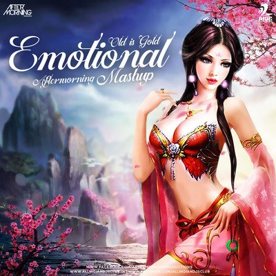 Emotional Mashup (Old is Gold) - Aftermorning - Mann Taneja