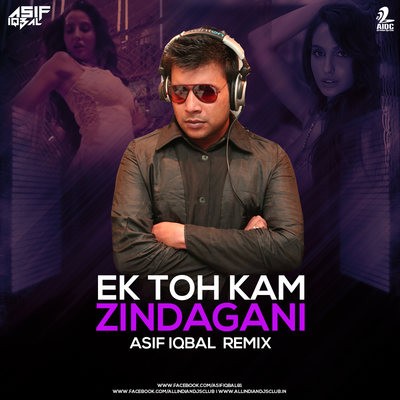 Ek Toh Kam Zindagani (Remix) - Asif Iqbal