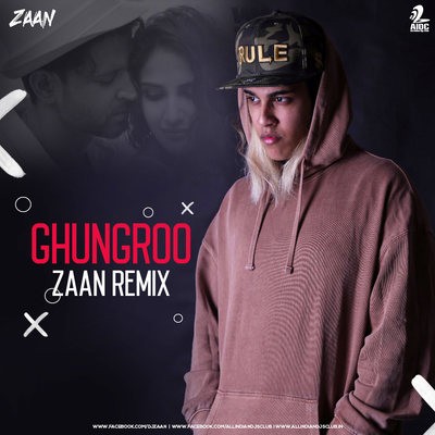 Ghungroo (Remix) - Zaan
