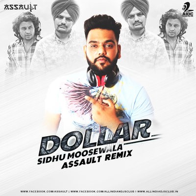 Dollar (Remix) - Siddhu Moosewala - Assault