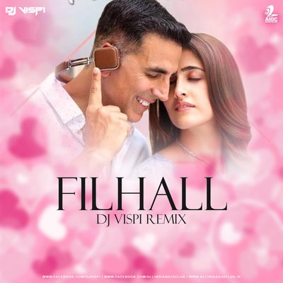 Filhall (Remix) - DJ Vispi