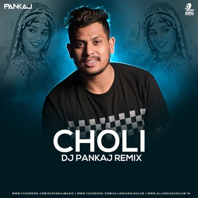 Choli (Remix) - DJ Pankaj