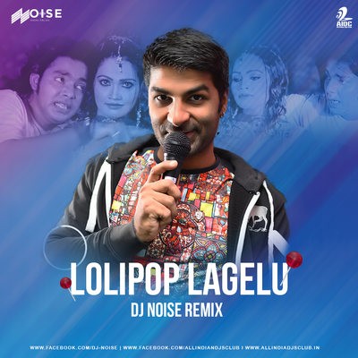 Lolipop Lagelu (Remix) - DJ NOISE