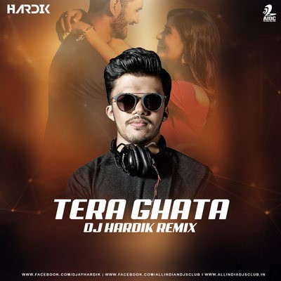 Tera Ghata (Remix) - DJ Hardik