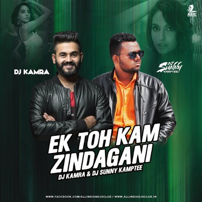 Ek To Kam Zindagani ( Remix ) - DJ KAMRA & DJ Sunny Kamptee