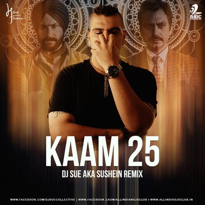 Kaam 25 (Remix) - DJ SUE aka SUSHEIN